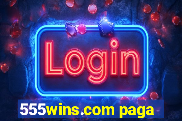 555wins.com paga